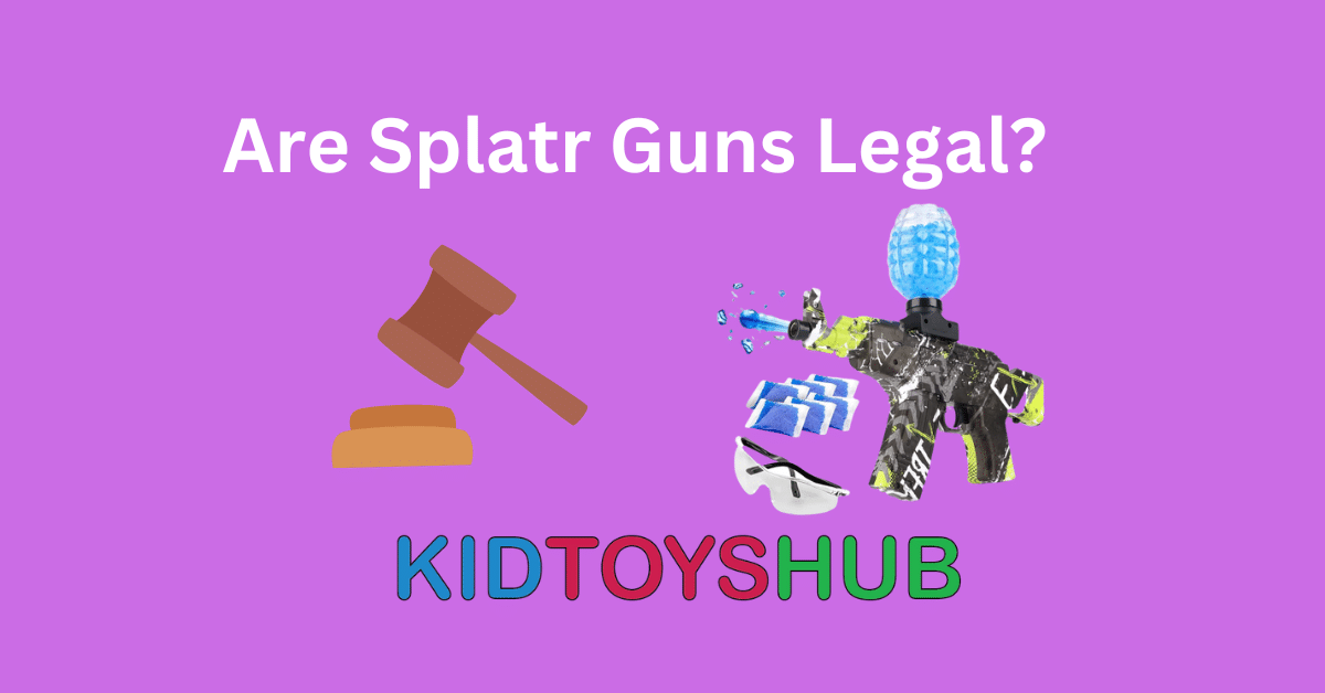 splatr guns Legal